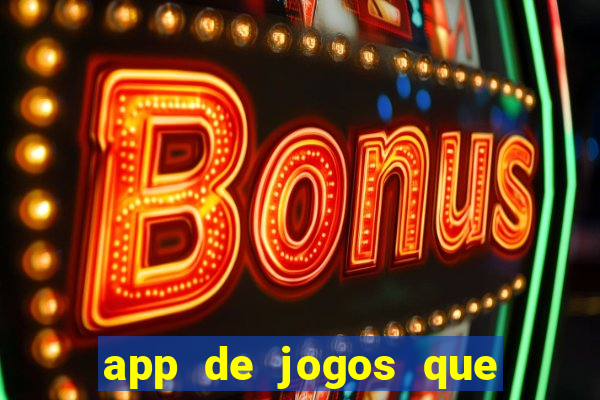 app de jogos que pagam de verdade